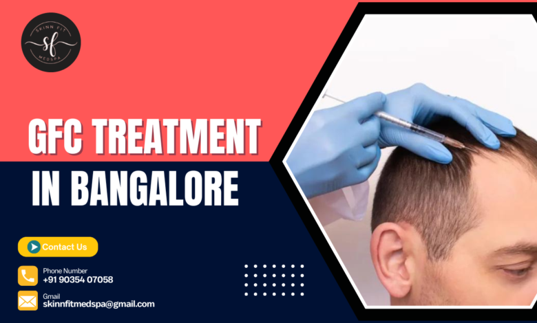 GFC Treatment In Bangalore